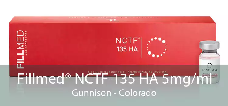 Fillmed® NCTF 135 HA 5mg/ml Gunnison - Colorado